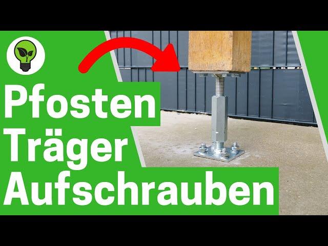 Pfostenträger Aufschrauben  GENIALE ANLEITUNG: Wie Pfostenanker zum Aufdübeln auf Beton Montieren?