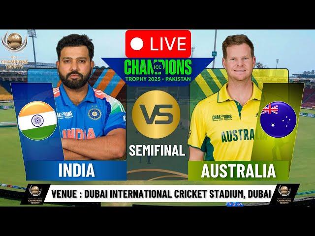  IND vs AUS LIVE | Champions Trophy 2025 Semi-Final 1 | India vs Australia Live