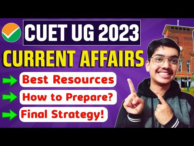 CUET 2023 Current Affairs: preparation, books, strategy, syllabus  #cuet2023