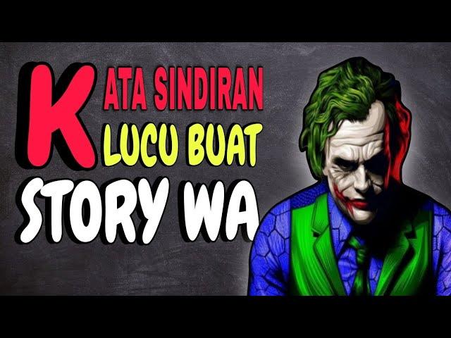 KATA SINDIRAN LUCU BUAT STORY WA