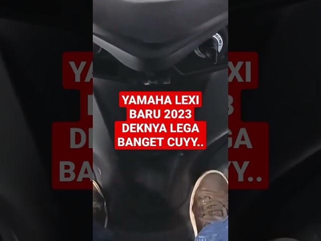 Yamaha Lexi 2023 terbaru deknya luas banget..