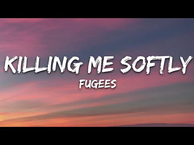 Fugees - Killing Me Softly (Lyrics)