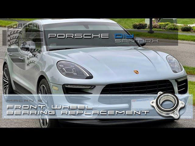 Front Wheels Bearing Replacement - 2015 Porsche Macan S