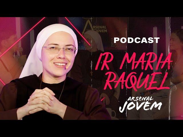 Ir Maria Raquel - PodCast Arsenal Jovem #16 | Instituto Hesed