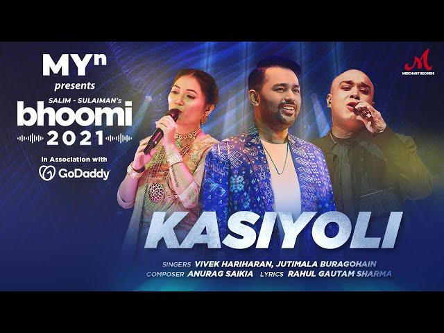 Kasiyoli - MYn presents Bhoomi 2021 | Anurag Saikia | Vivek Hariharan, Jutimala | Rahul GS | Salim M