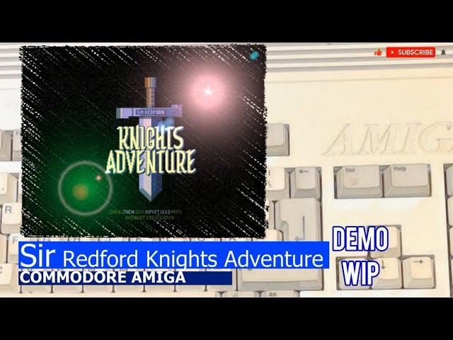 Commodore Amiga -=Sir Redford Knights Adventure=- demo WIP