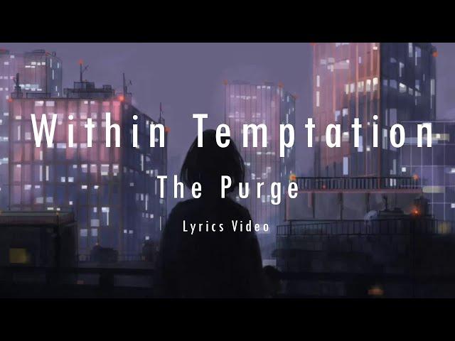 Within Temptation - The Purge (Lyrics)