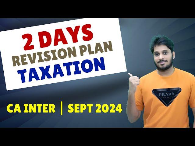 2 DAYS STRATEGY | JUS GO WITH THE FLOW | DONT TAKE STRESS | TAXATION DAY BEFORE EXAM | SEPT 2024