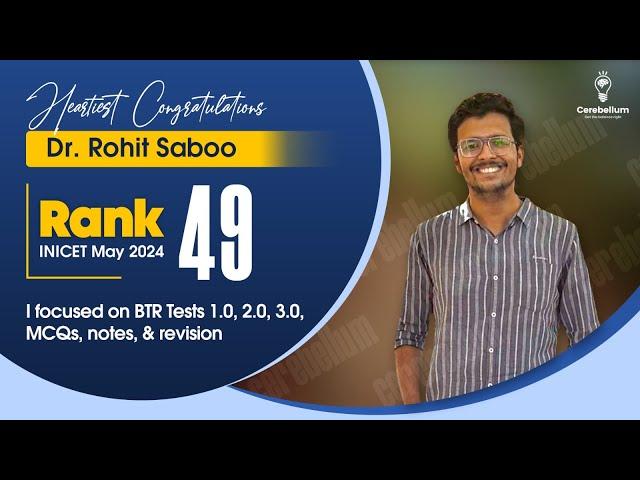 I focused on BTR Tests 1.0, 2.0, 3.0, MCQs, notes, & revision - Dr. Rohit Saboo, INI CET Rank 49