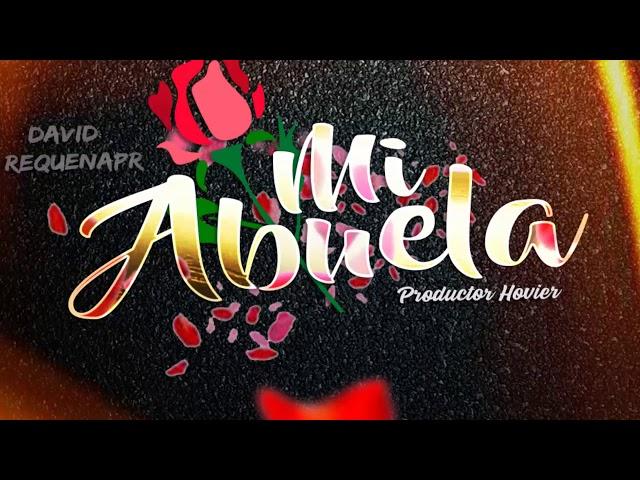 David Requena - Mi Abuela (ProdBy Hovier) Baruc Records #FlowHoviMusic