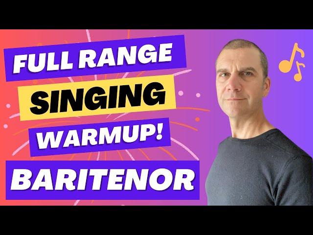 Full Range Singing Warm Up - Baritenor