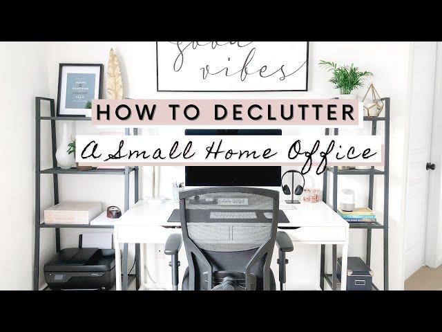 How To DECLUTTER A SMALL HOME OFFICE In Four Simple Steps