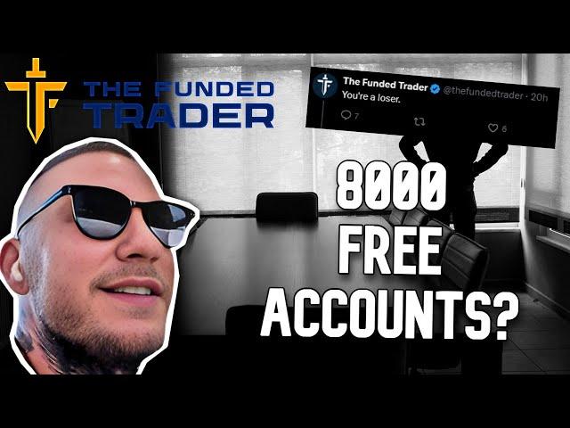 The Funded Trader is giving 8000 Free Accounts?