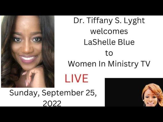 Women In Ministry TV:  Introducing and Welcoming LaShelle Blue