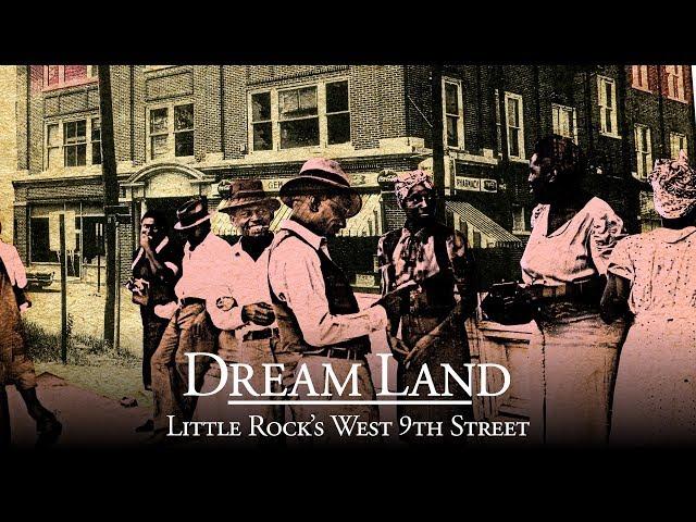 Dream Land: Little Rock's West 9th Street