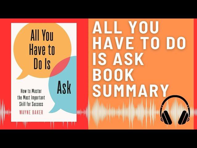 All You Have to Do Is Ask: Audio Summary (Ben Shapiro) | The Power of Direct Communication