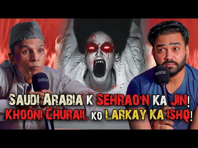 Saudi Arabia K Sehrao'n Ka Jin!! | Ahmed Khan Podcast