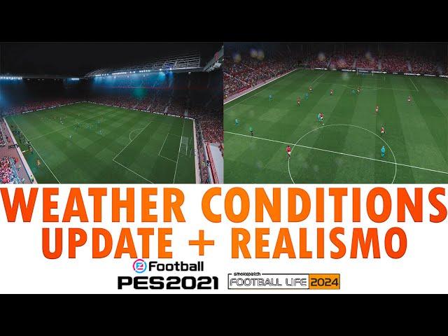 NEW WEATHER CONDITIONS REALISM FOOTBALL LIFE 24 & PES 2021 /MAS REALISMO #footballlife2024 #pes2021