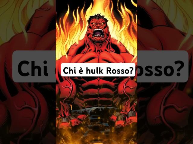 Chi è Hulk Rosso? #marvel #hulk #redhulk