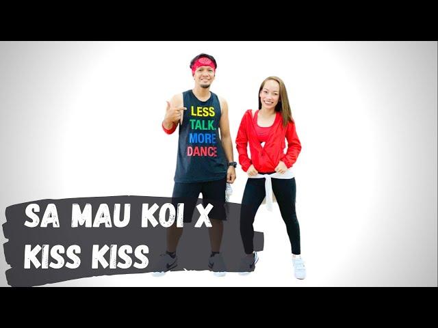 SA MAU KOI x KISS KISS | KISS by Vengaboys | Zumba | Dance | CDO | Choreography | Remix | DJ FLE