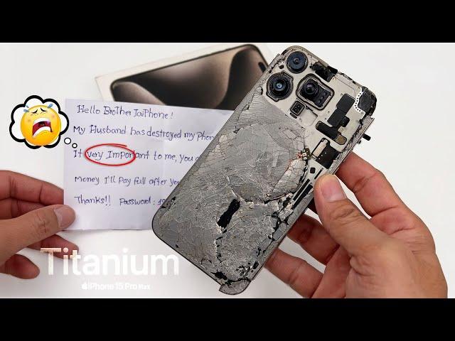 Restoration iPhone 15 Pro Max Seriously Destroyed