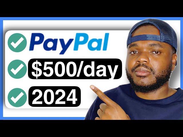 PAYPAL MONEY: The BEST Way To Make Money Online In 2024 ($500/day)