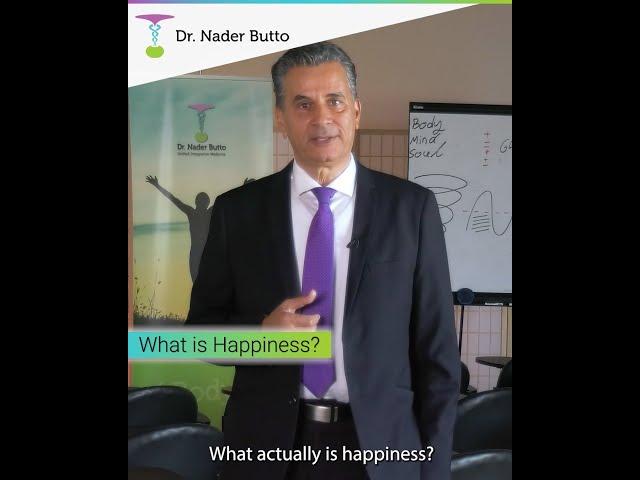 What is Happiness? // Dr. Nader Butto