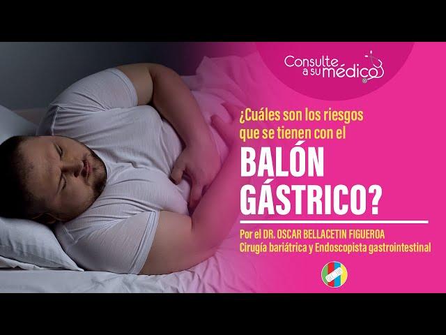 ¿Cuáles son los riesgos que se tienen con el balón gástrico?