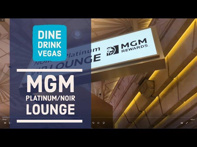 MGM Grand Platinum/Noir Lounge and Gold VIP Lounge