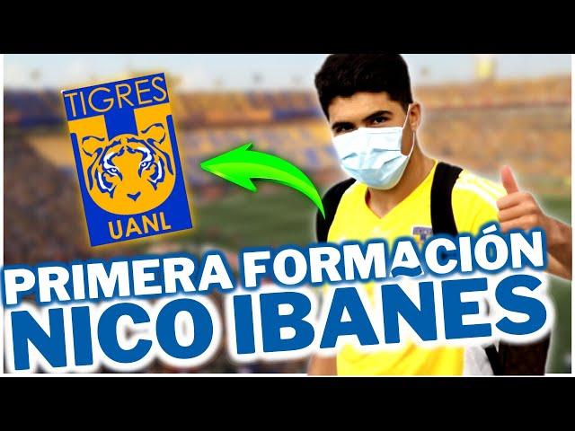  EXCLUSIVO: PRIMERA FORMACIÓN NICO IBAÑES POR LOS TIGRES ÚLTIMAS NOTICIAS DE TIGRES HOY