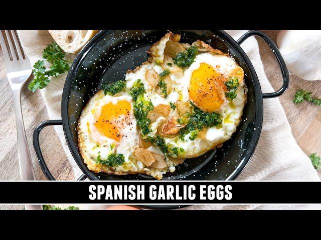 Spanish Garlic Eggs | Possibly the BEST Fried Eggs Recipe