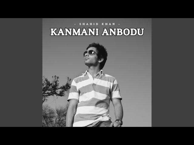 Kanmani Anbodu