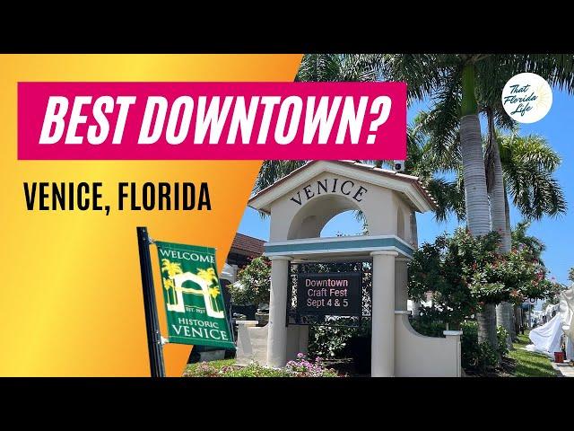 Coolest Downtown?  Explore Downtown Venice Florida