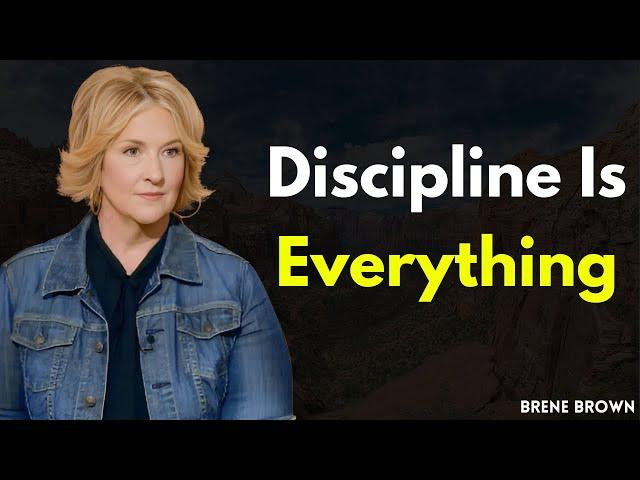 Discipline is Everything: Brené Brown’s Insightful Path to Personal Growth