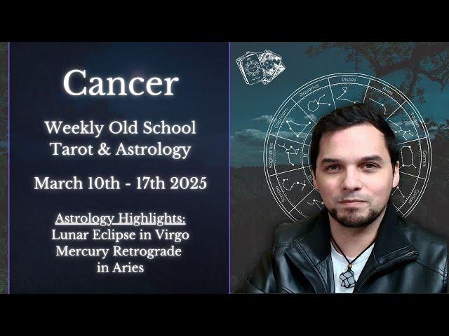 Cancer Weekly Astrology & Tarot Horoscope March 10 - 17 2025 Old School Weather & Traffic