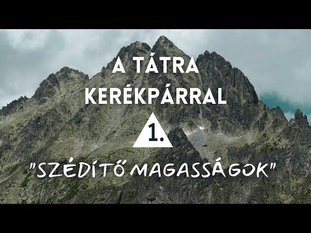  A Tátra Kerékpárral 1. | Szédítő Magasságok | Bringábor Kerékpártúra ‍️