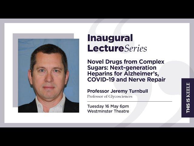 Novel drugs from complex sugars | Professor Jeremy Turnbull