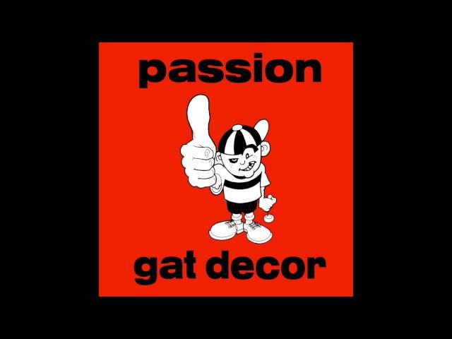 Gat Decor - Passion (Naked Mix)