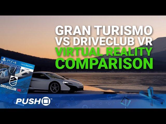 Gran Turismo Sport PlayStation VR Gameplay: DriveClub VR Comparison | PSVR | PS4 Pro Footage