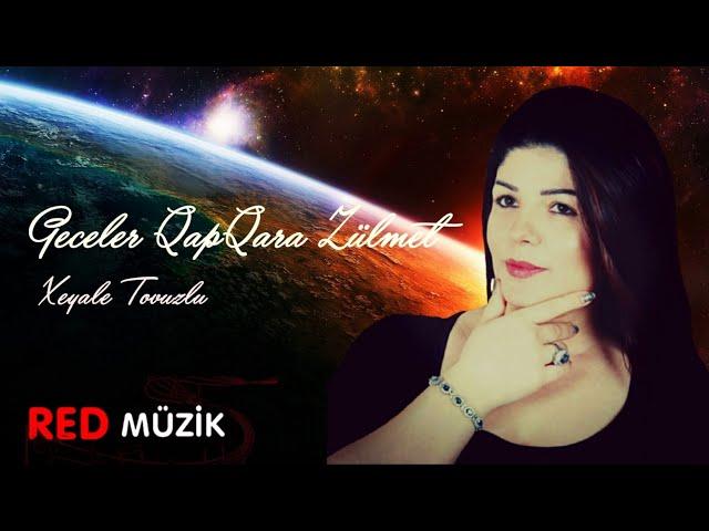 Xeyale Tovuzlu - Derdim  (Geceler QapQara Zulmet) ( Official Audio )