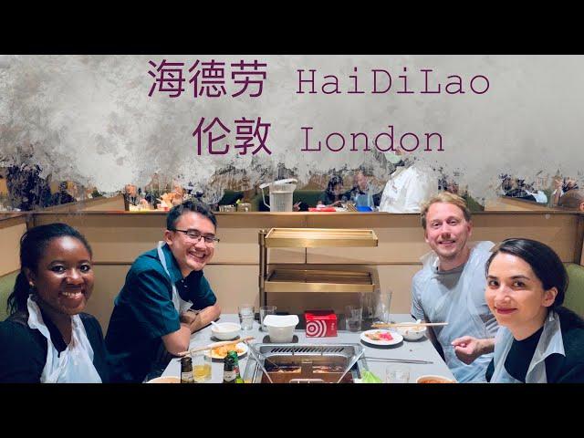 China's HaiDiLao Hot Pot in London 伦敦海底捞火锅 Honest Food Review