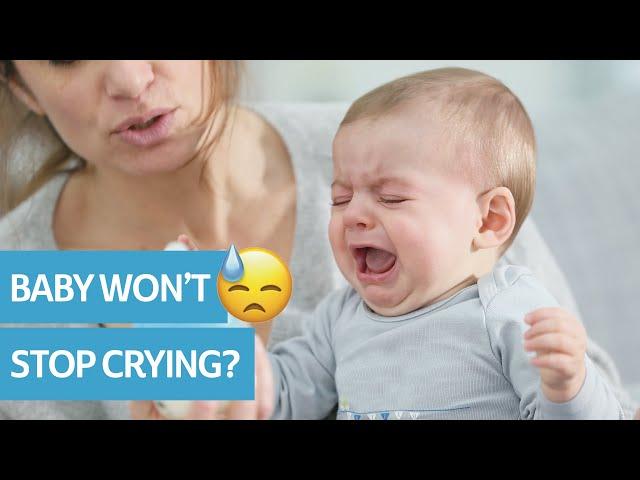 Why Won't My Baby Stop Crying?