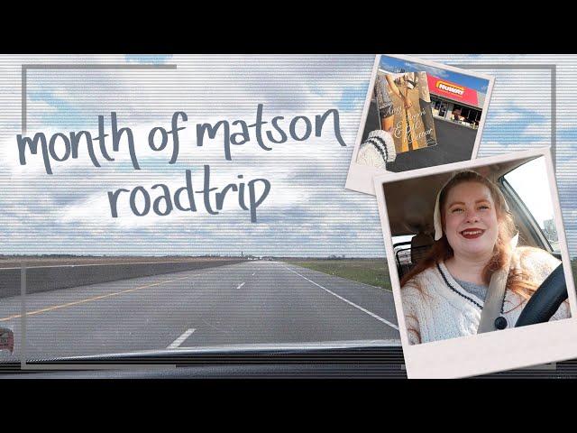 take a roadtrip with me: #monthofmatson announcement