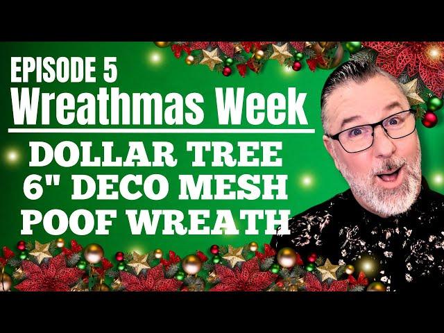 Dollar Tree 6" Deco Mesh Poof Wreath - Wreathmas Week Day 5 - #christmas @DavesWreaths