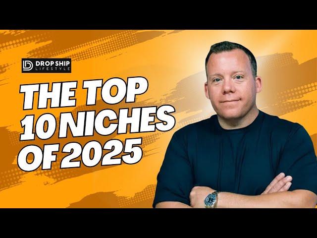 Top 10 Niches For Dropshipping in 2025 