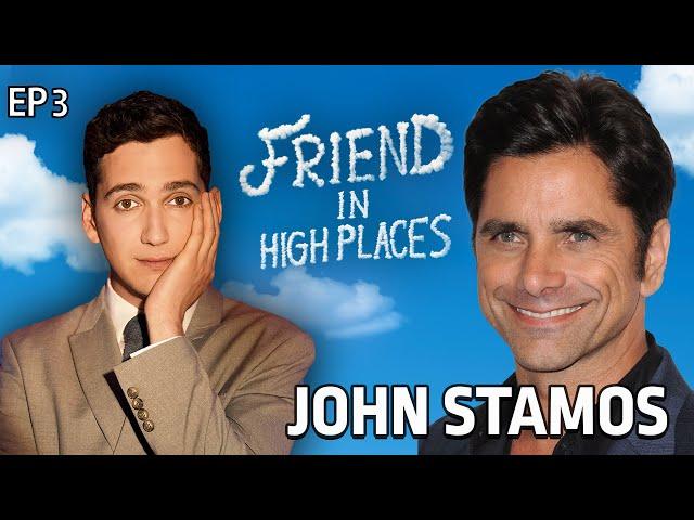 John Stamos | Friend in High Places with Matt Friend