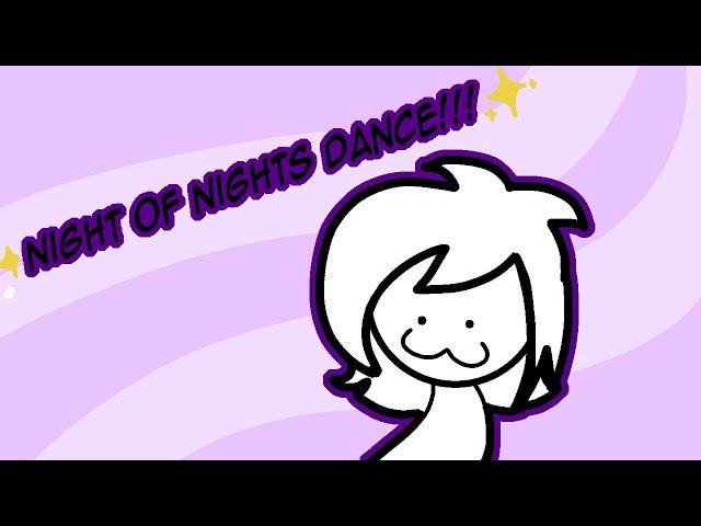 night of nights dance!! XD