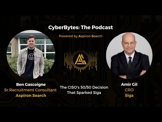 OT CyberBytes: The CISO’s 50/50 Decision That Sparked Siga - Amir Gil, Siga