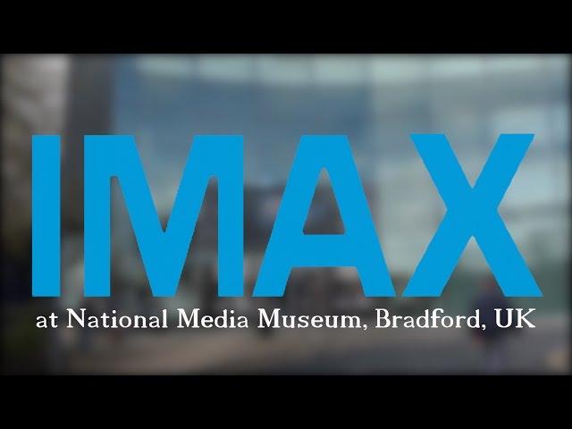 IMAX 15/70 at the National Media Museum, Bradford, UK