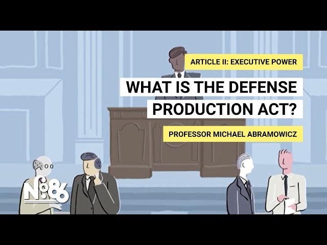 What is the Defense Production Act? [No. 86]